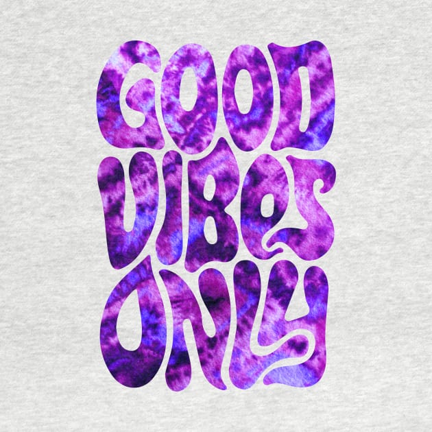 Good Vibes Only | Purple Haze by visionarysea